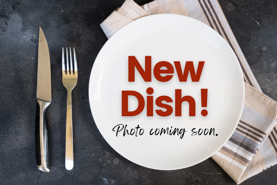 ENTREES & MORE (Everything!)